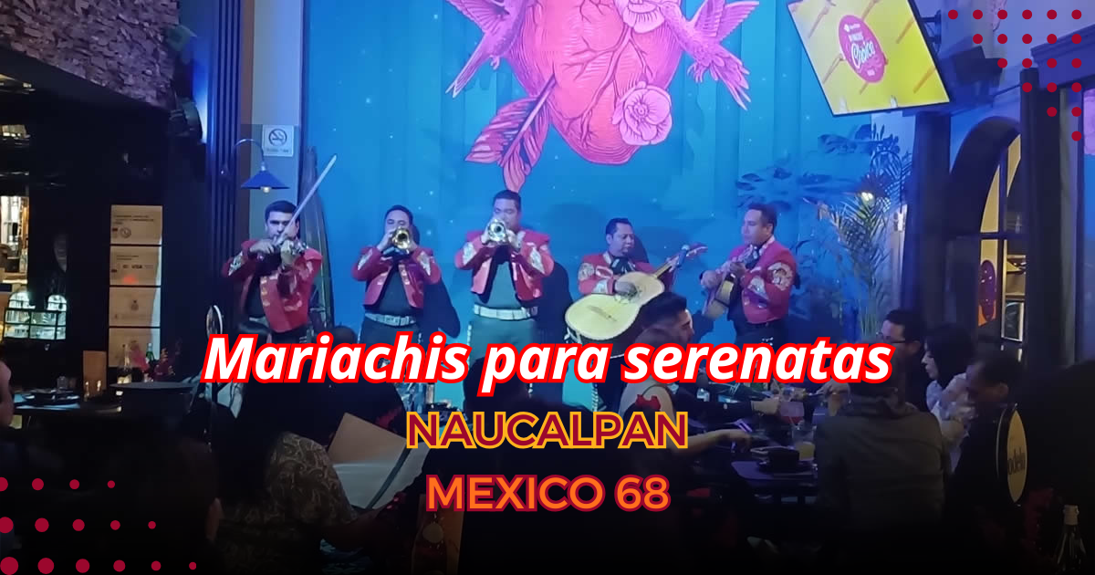 mariachis en Naucalpan